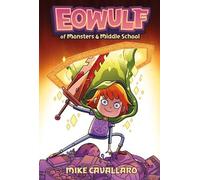 Mike Cavallaro Eowulf: Of Monsters and Middle School (Tascabile)