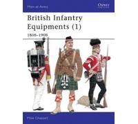 Mike Chappell British Infantry Equipments (1) (Tascabile) Men-at-Arms