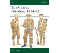 Mike Chappell The Guards Divisions 1914-45 (Tascabile) Elite