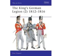 Mike Chappell The King's German Legion (2) (Tascabile) Men-at-Arms