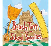 Mike Ciccotello Beach Toys vs. School Supplies (Copertina rigida)