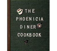 Mike Cioffi Chris Bradley Phoenicia Diner Cookbook (Copertina rigida)