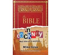 Mike Coles The Bible In Cockney (Tascabile)