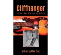 Mike Cook Cliffhanger: The Life and Times of Jet Harris (Tascabile)