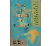 Mike Cope Rubel Shelly What Would Jesus Do Today (Tascabile)