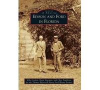 Mike Cosden Brent Newman Chris Pendleton Edison and Ford in Florida (Tascabile)