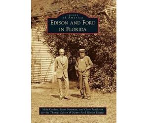 Mike Cosden Brent Newman Chris Pendleton Edison and Ford in Florida (Tascabile)