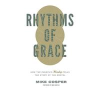 Mike Cosper Rhythms of Grace (Tascabile)