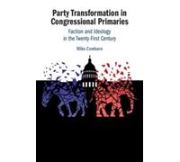 Mike Cowburn Party Transformation in Congressional Primaries (Tascabile)