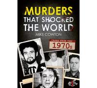 Mike Cowton Murders That Shocked the World - 70 (Tascabile)