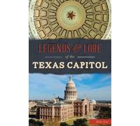 Mike Cox Legends & Lore of the Texas Capitol (Tascabile)