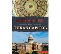 Mike Cox Legends & Lore of the Texas Capitol (Tascabile)