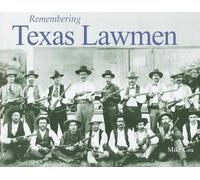 Mike Cox Remembering Texas Lawmen (Tascabile) Remembering