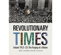 Mike Cronin Mark Duncan Revolutionary Times (Copertina rigida)
