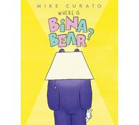 Mike Curato Where Is Bina Bear? (Copertina rigida)