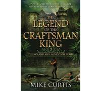Mike Curtis The Legend of the Craftsman King (Tascabile) Noland Kids Adventure