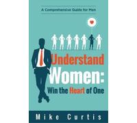 Mike Curtis Understand Women (Tascabile)