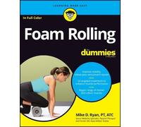Mike D. Ryan Foam Rolling For Dummies (Tascabile)