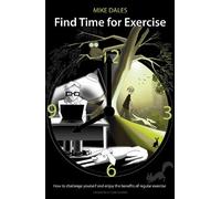 Mike Dales Find Time for Exercise (Tascabile)