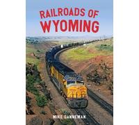 Mike Danneman Railroads of Wyoming (Tascabile)