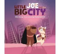Mike Darcy Little Joe and the Big City (Copertina rigida) Little Joe