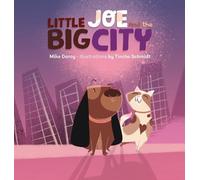 Little Joe and the Big City: A children's book about family, emotions, and helping others: 2