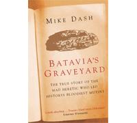 Mike Dash Batavia's Graveyard (Tascabile)