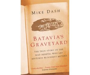 Mike Dash Batavia's Graveyard (Tascabile)