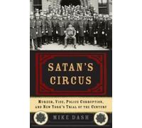 Mike Dash Satan's Circus (Tascabile)