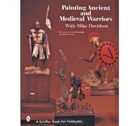 Mike Davidson Painting Ancient and Medieval Warriors With Mike David (Tascabile)