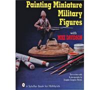 Mike Davidson Painting Miniature Military Figures (Tascabile)