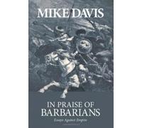 Mike Davis In Praise Of Barbarians (Tascabile)