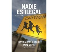 Mike Davis Justin Akers Chacón Nadie Es Ilegal (Copertina rigida)