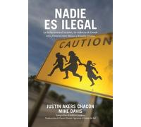 Mike Davis Justin Akers Chacón Nadie Es Ilegal (Tascabile)