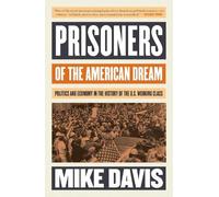 Mike Davis Prisoners of the American Dream (Tascabile) Essential Mike Davis
