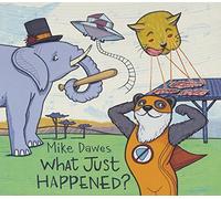 Mike Dawes - What Just Happened?