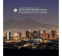 Mike del Ferro & Metropole Orkest Italian Opera Meets Jazz Album