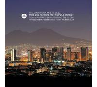 Mike del Ferro & Metropole Orkest Italian Opera Meets Jazz Album