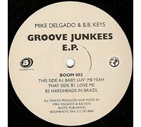 Mike Delgado & B B Keys - Mike Delgado & B B Keys / Groove Junkees EP