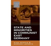 Mike Dennis Norman L State and Minorities in Communist East G (Copertina rigida)