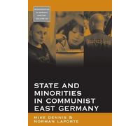 Mike Dennis Norman LaPo State and Minorities in Communist East Germ (Tascabile)