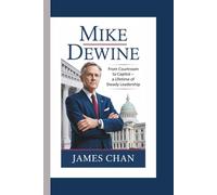 MIKE DEWINE: From Courtroom to Capitol - A Lifetime of Steady Leadership
