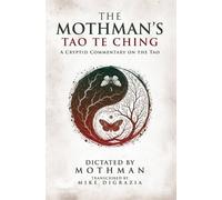 Mike DiGrazia The Mothman's Tao Te Ching (Tascabile)