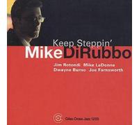 Mike Dirubbo Quintet Keep Steppin' (CD) Album