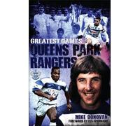 Mike Donovan Queens Park Rangers Greatest Games (Copertina rigida)