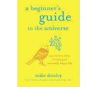 Mike Dooley A Beginner's Guide to the Universe (Tascabile)