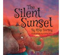 Mike Dorsey The Silent Sunset (Tascabile)
