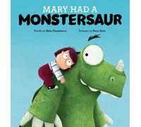 Mike Dumbleton Mary Had a Monstersaur (Copertina rigida)