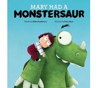 Mike Dumbleton Mary Had a Monstersaur (Tascabile)