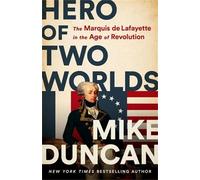 Mike Duncan Hero of Two Worlds (Copertina rigida)
